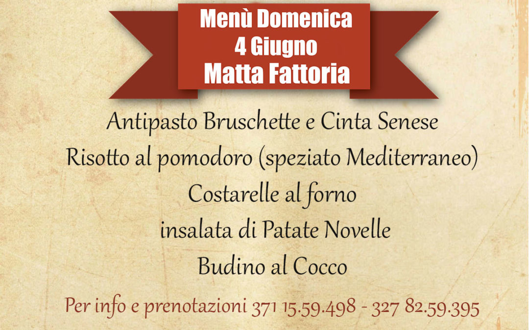 Menù del 4 Giugno a Pranzo alla Matta Fattoria