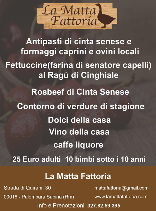Sagra delle Cerase a  Palombara sabina  – Menu pranzo alla  Mattafattoria